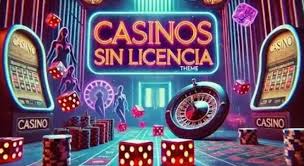 Casinos Online Sin Licencia en España Lo Que Debes Saber