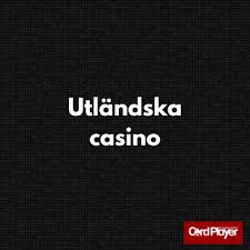 Utländska Online Casinon En Djupdykning i Spelvärlden 618599190