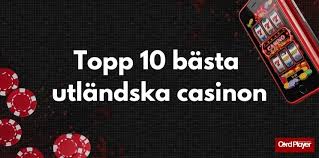 Utländska Online Casinon En Guide till Spel och Säkerhet 638936799