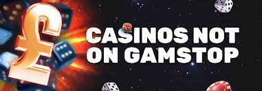 Discovering Casinos Not on Gamstop A Guide for the Adventurous Gambler